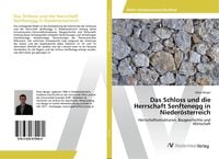 Produktbild: Das Schloss und die Herrschaft Senftenegg in Nieder&ouml;sterreich