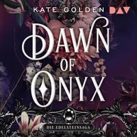 Produktbild: Dawn of Onyx &ndash; Die Edelsteinsaga (Teil 1)