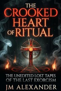 Produktbild: The Crooked Heart of Ritual