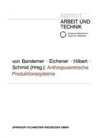 Produktbild: Anthropozentrische Produktionssysteme