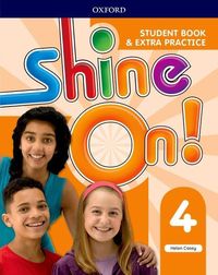 Produktbild: Shine On!: Level 4: Student Book with Extra Practice