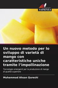 Produktbild: Un nuovo metodo per lo sviluppo di variet&agrave; di mango con caratteristiche uniche tramite l'impollinazione