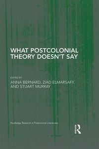 Produktbild: What Postcolonial Theory Doesn't Say