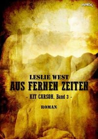 Produktbild: Aus Fernen Zeiten - Kit Carson, Band 3