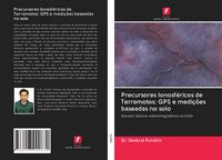 Produktbild: Precursores Ionosf&eacute;ricos de Terramotos: GPS e medi&ccedil;&otilde;es baseadas no solo