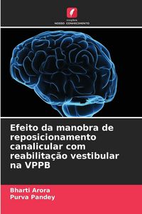 Produktbild: Efeito da manobra de reposicionamento canalicular com reabilita&ccedil;&atilde;o vestibular na VPPB