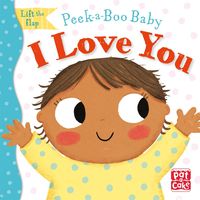 Produktbild: Pat-A-Cake: Peek-a-Boo Baby: I Love You