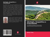 Produktbild: Ideologia, Geopol&iacute;tica e Crescimento