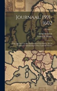 Produktbild: Journaal, 1591-1602: Uitg. Op Last Van Het Departement Van Oorlog, Met in Leiding En Aantekeningen Door Lodewijk Mulder; Volume 1