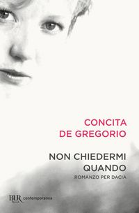 Produktbild: Non chiedermi quando. Romanzo per Dacia