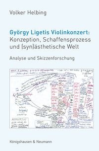 Produktbild: Gy&ouml;rgy Ligetis Violinkonzert: Konzeption, Schaffensprozess und (syn)&auml;sthetische Welt