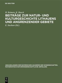 Produktbild: Beitr&auml;ge zur Natur- und Kulturgeschichte Lithauens und angrenzender Gebiete