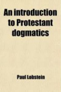Produktbild: An Introduction to Protestant Dogmatics