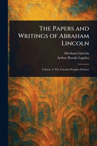 Produktbild: The Papers and Writings of Abraham Lincoln