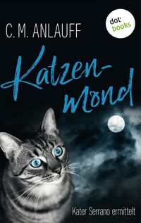 Produktbild: Katzenmond: Kater Serrano ermittelt - Band 2