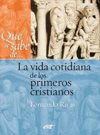 Produktbild: La vida cotidiana de los primeros cristianos
