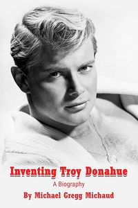 Produktbild: Inventing Troy Donahue - The Making of a Movie Star