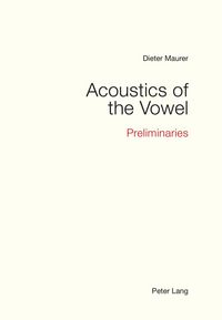 Produktbild: Acoustics of the Vowel