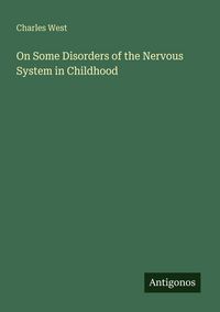 Produktbild: On Some Disorders of the Nervous System in Childhood