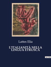 Produktbild: L'italianit&agrave; Nella Lingua Etrusca