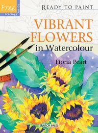 Produktbild: Peart, F: Ready to Paint: Vibrant Flowers in Watercolour