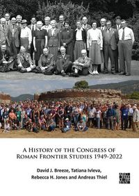 Produktbild: Thiel, A: History of the Congress of Roman Frontier Studies