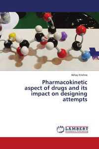 Produktbild: Pharmacokinetic aspect of drugs and its impact on designing attempts