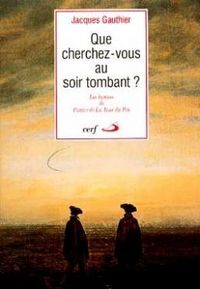 Produktbild: Que Cherchez Vous au Soir Tombant; les Hymnes de Patrice de la Tour