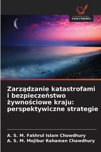 Produktbild: Zarz&iquest;dzanie katastrofami i bezpiecze&iquest;stwo &iquest;ywno&iquest;ciowe kraju: perspektywiczne strategie