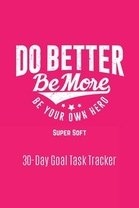 Produktbild: Do Better Be More Be Your Own Hero