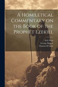 Produktbild: A Homiletical Commentary on the Book of the Prophet Ezekiel