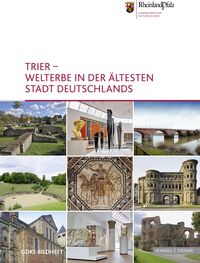 Produktbild: Trier &ndash; Welterbe in der &auml;ltesten Stadt Deutschlands