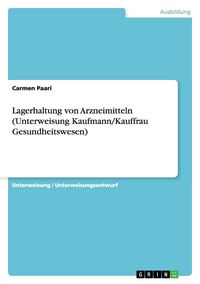 Produktbild: Lagerhaltung von Arzneimitteln (Unterweisung Kaufmann/Kauffrau Gesundheitswesen)