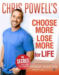 Produktbild: Powell, C: Chris Powell's Choose More, Lose More For Life