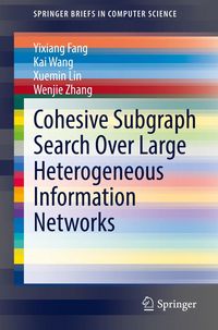 Produktbild: Cohesive Subgraph Search Over Large Heterogeneous Information Networks