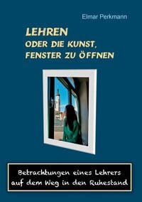 Produktbild: Lehren - oder die Kunst, Fenster zu &ouml;ffnen