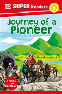 Produktbild: DK Super Readers Level 2 Journey of a Pioneer