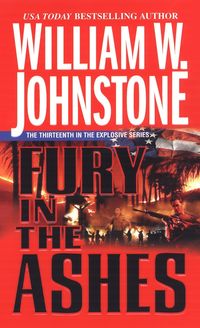 Fury in the Ashes William W. Johnstone with J. a. Johnston