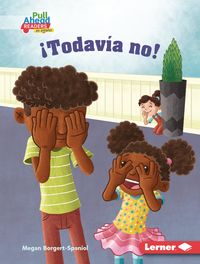 Produktbild: &iexcl;Todav&iacute;a no! (Not Yet!)
