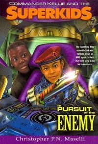 Produktbild: (Commander Kellie and the Superkids' Novel #4) in Pursuit of the Enemy