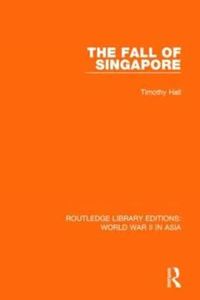 Produktbild: Hall, T: The Fall of Singapore 1942