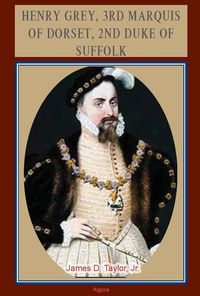 Produktbild: Henry Grey, 3rd Marquis of Dorset, 2nd Duke of Suffolk (c.1500-1554)