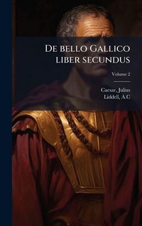 Produktbild: De bello Gallico liber secundus