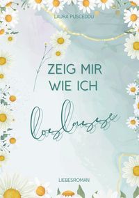 Produktbild: Zeig mir wie ich loslasse
