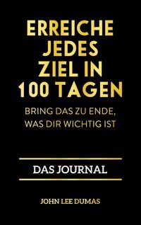 Produktbild: Erreiche jedes Ziel in 100 Tagen