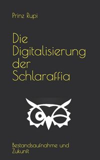 Produktbild: Die Digitalisierung der Schlaraffia