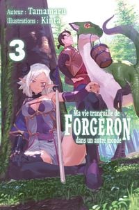 Produktbild: Ma vie tranquille de forgeron dans un autre monde : Tome 3
