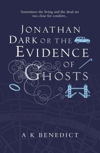 Produktbild: Jonathan Dark or The Evidence Of Ghosts