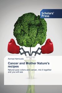 Produktbild: Cancer and Mother Nature's recipes