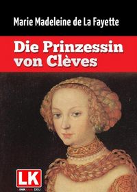 Produktbild: Die Prinzessin von Cl&egrave;ves